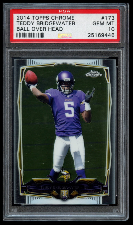 2014 Topps Chrome #173 Teddy Bridgewater Ball Over Head PSA 10